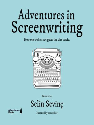 cover image of Adventures in Screenwriting